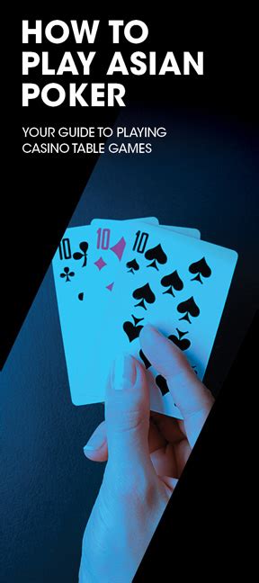 how to play asian poker.